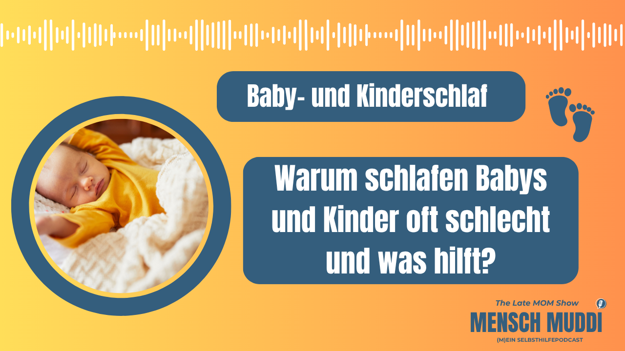 Folge 6 - die Wahrheit über Babyschlaf