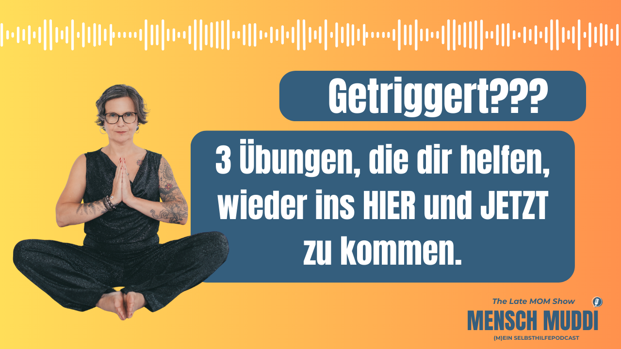 Folge 7 - Akuthilfe bei Triggern