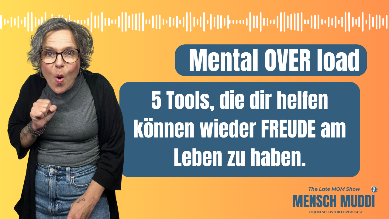Folge 8 - mental Overload, was können wir tun?