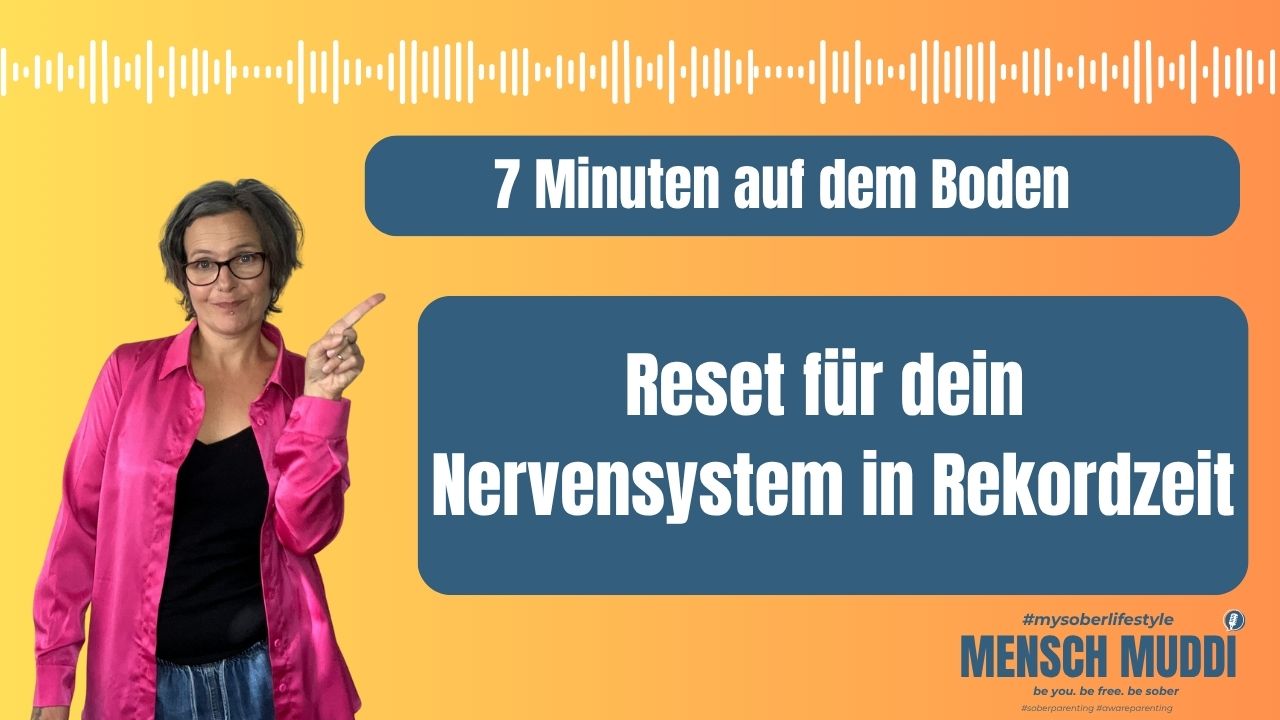 Coverbild für Folge 17 des Mensch Muddi Podcastst - 7 Minuten Mini Reset Übung für das Nervensystem