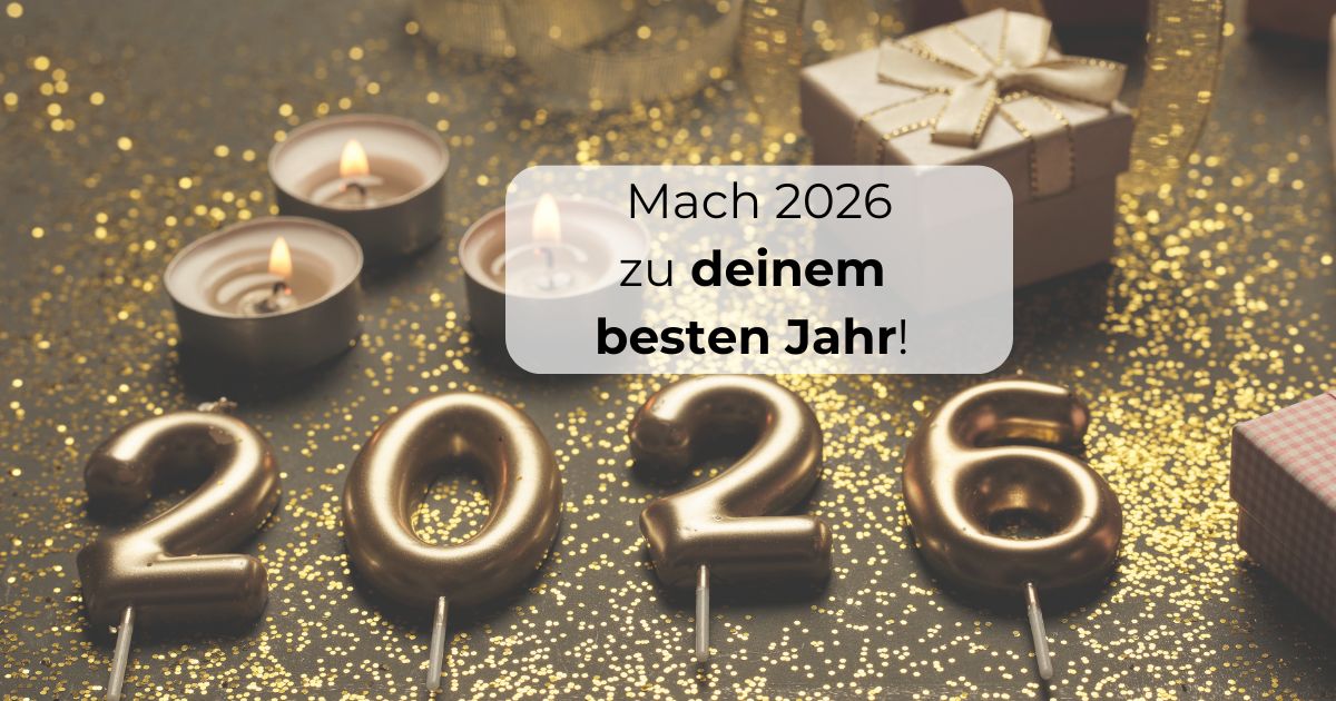 2026 – dein bestes Jahr!